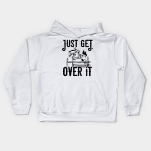 Just get over it Horse product Kids Hoodie